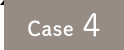 case 4